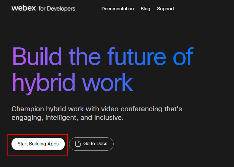 「Webex for Developers」にログインして「Start Building Apps」を選択します。