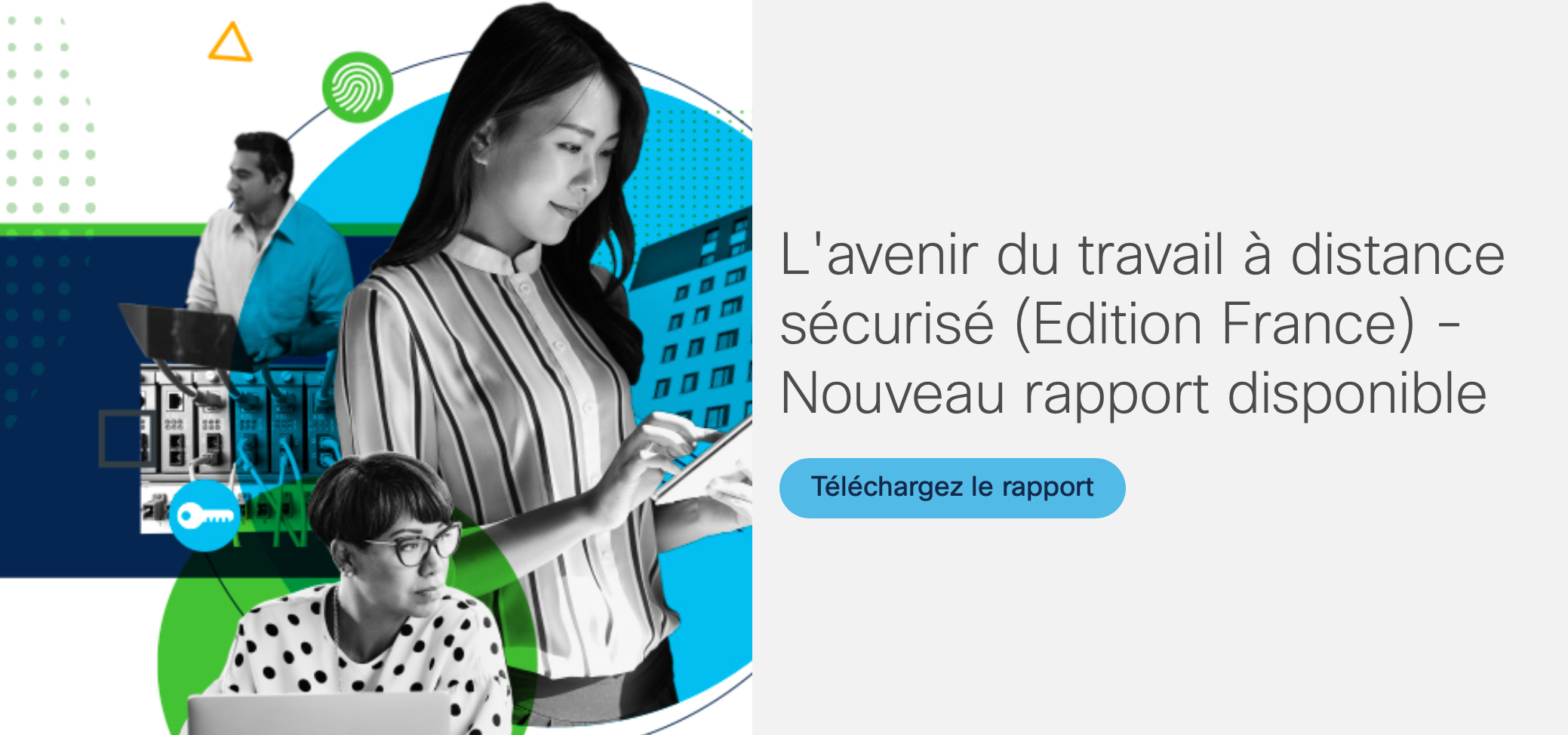 Nouveau rapport cisco sur la protection des télétravailleurs